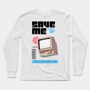 Save Me Long Sleeve T-Shirt